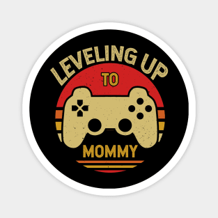 Leveling up to Mommy Gift For Mom Magnet